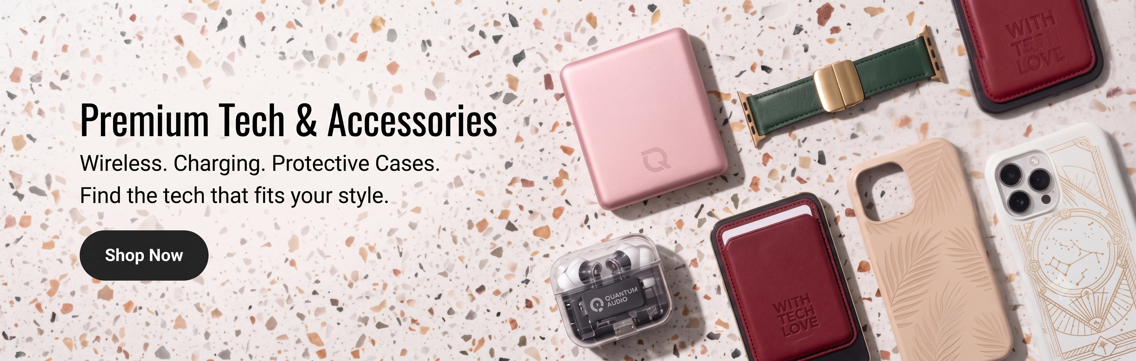 Premium Tech & Accessories - Wireless. Charging. Protective Cases. Find the tech that fits your style.
